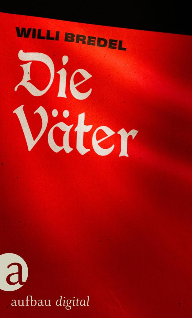 Produktbild: Die Väter | Willi Bredel