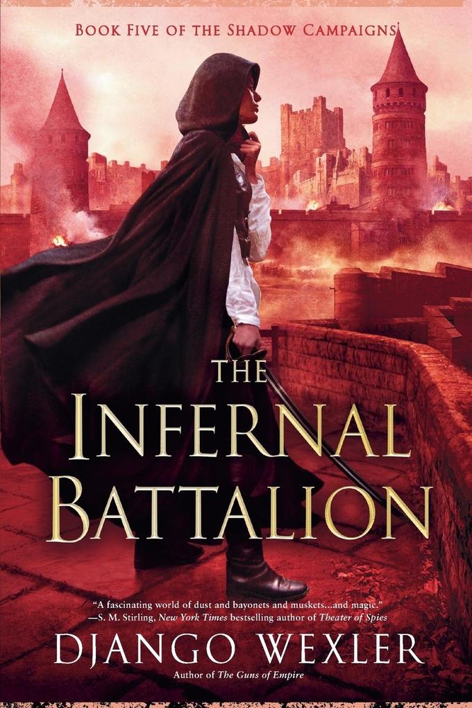 Produktbild: The Infernal Battalion | Django Wexler