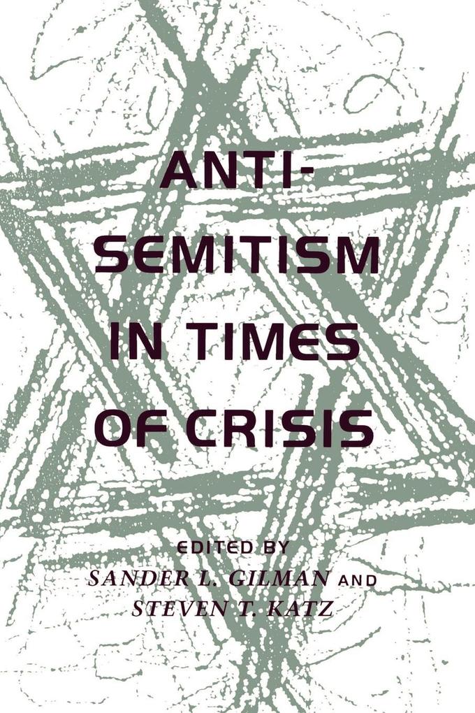 Anti-Semitism in Times of Crisis als Taschenbuch