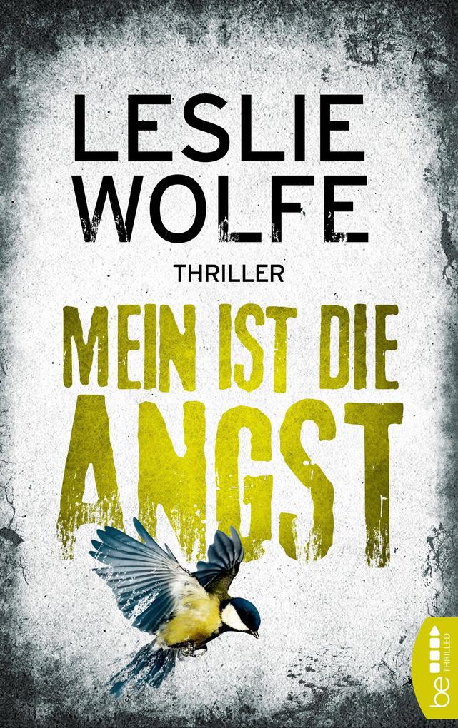 Produktbild: Mein ist die Angst | Leslie Wolfe