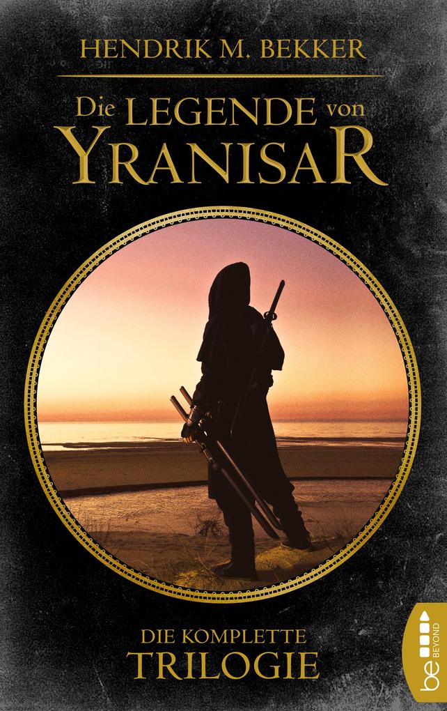 Produktbild: Die Legende von Yranisar | Hendrik M. Bekker