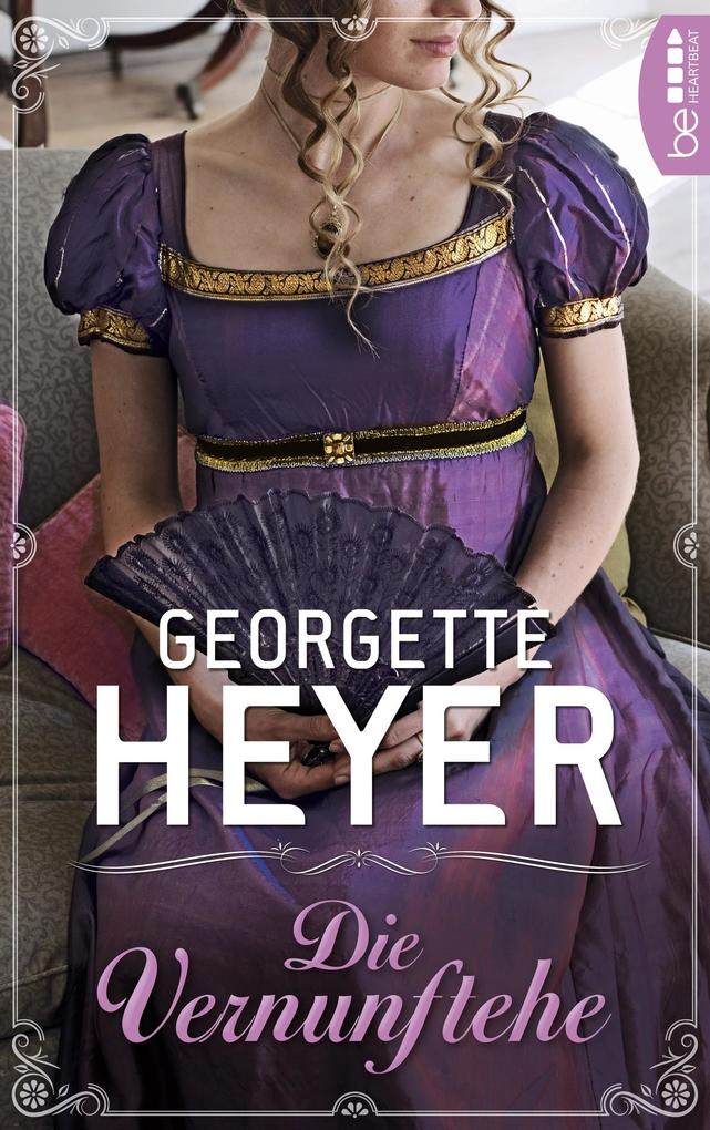 Produktbild: Die Vernunftehe | Georgette Heyer