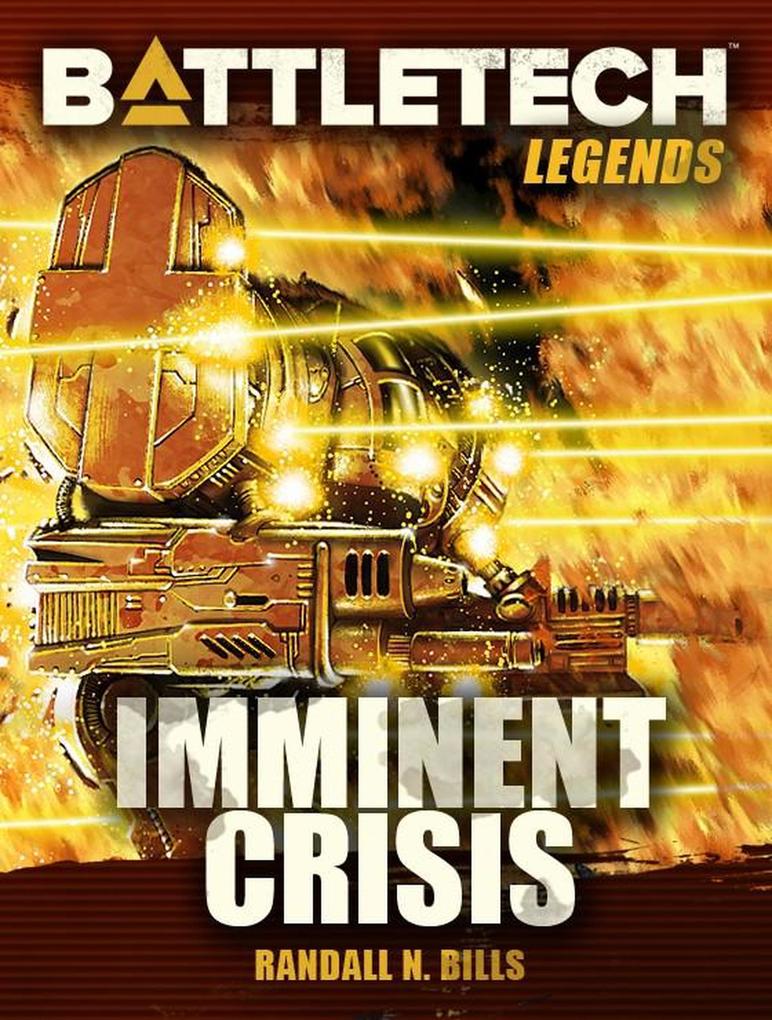 Produktbild: BattleTech Legends: Imminent Crisis | Randall N. Bills