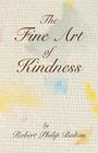 The Fine Art of Kindness