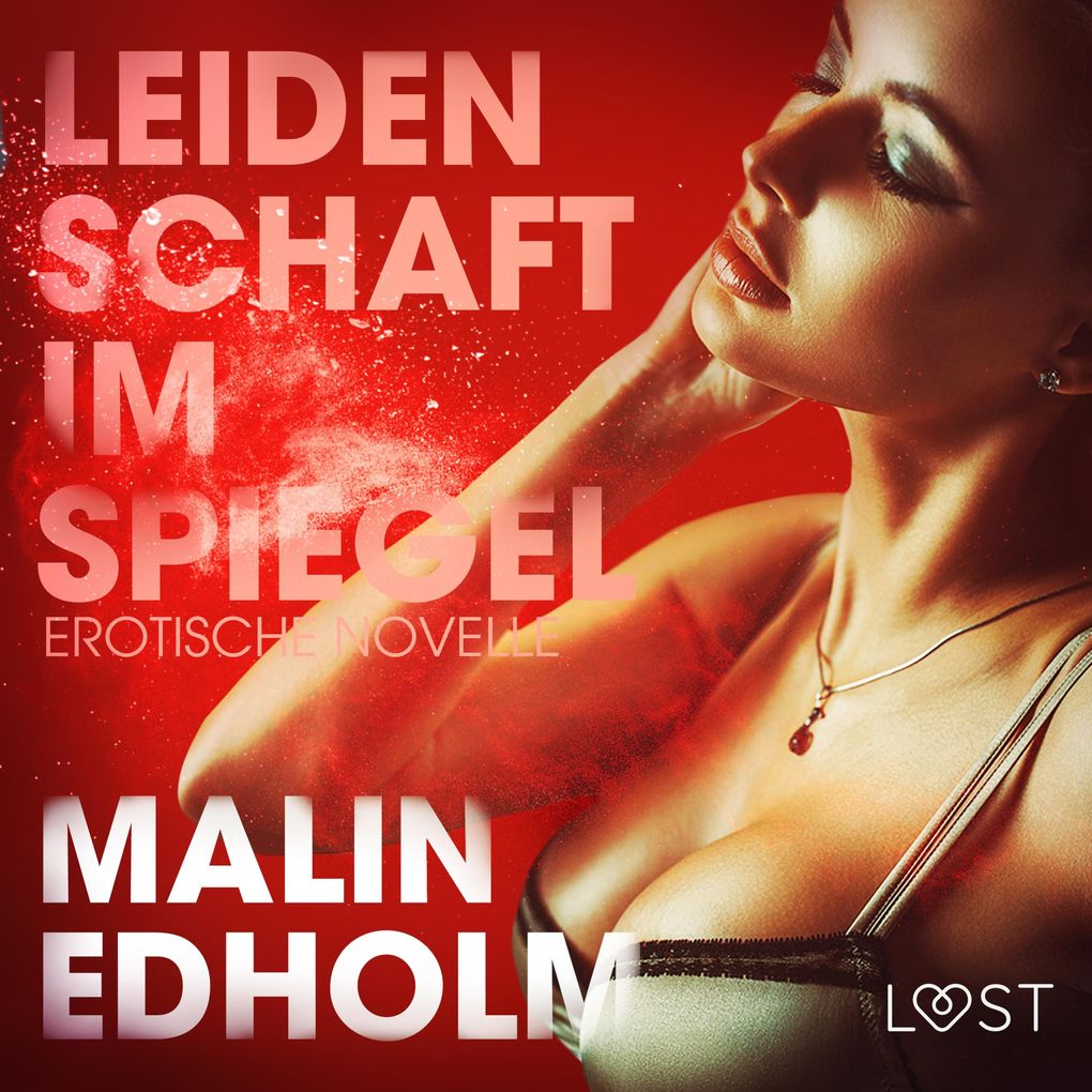Produktbild: Leidenschaft im Spiegel: Erotische Novelle | Malin Edholm