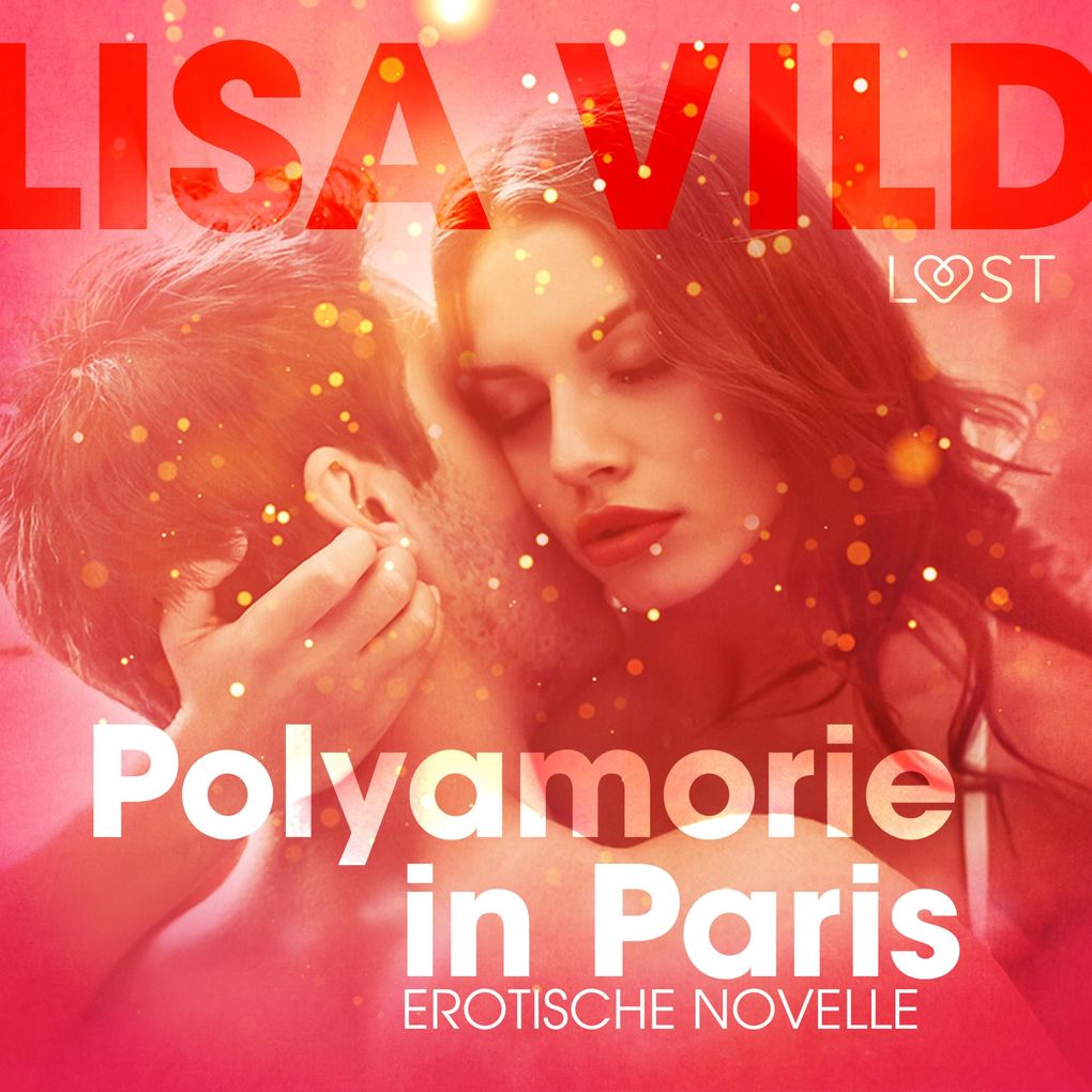 Produktbild: Polyamorie in Paris: Erotische Novelle | Lisa Vild