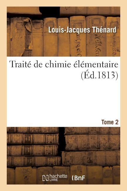 Traité de Chimie Élémentaire. Tome 2 als Taschenbuch
