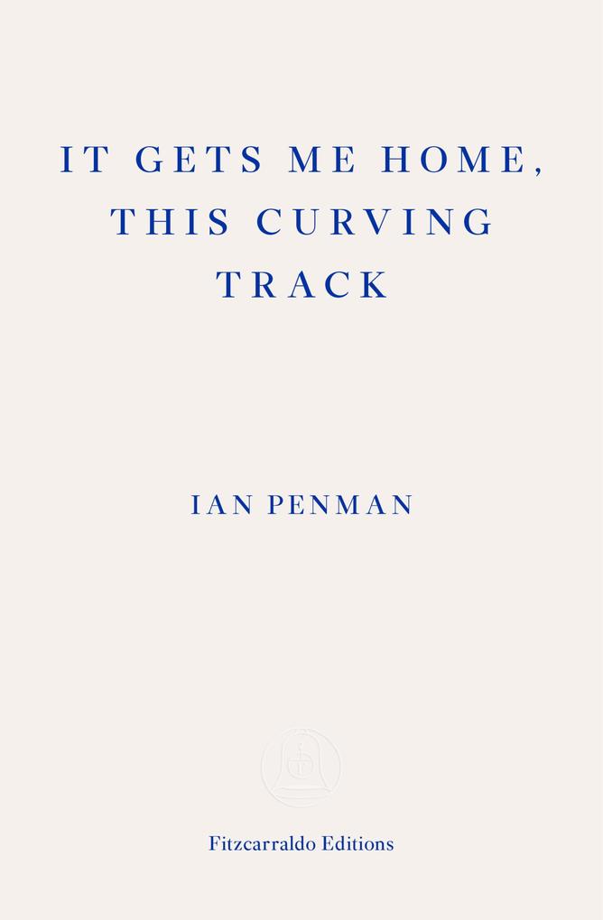 Produktbild: It Gets Me Home, This Curving Track | Ian Penman