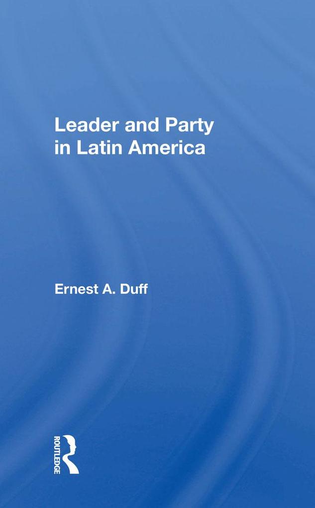 Leader And Party In Latin America als eBook epub