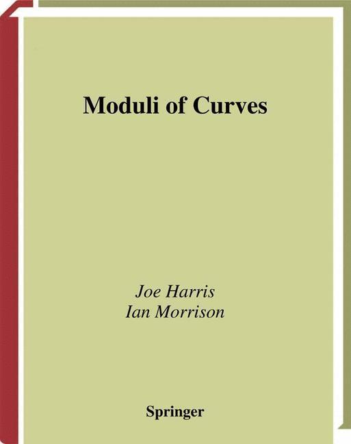 Weitere Ansicht: Moduli of Curves | Joe Harris, Ian Morrison
