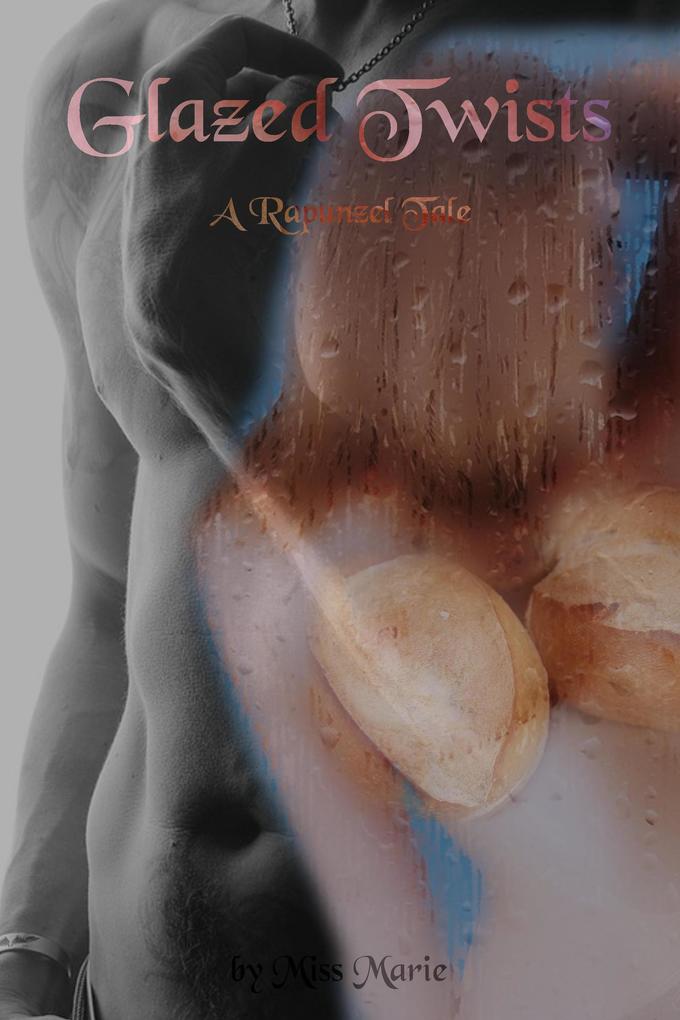 Produktbild: Glazed Twists (Fairy Tales, #4) | Miss Marie