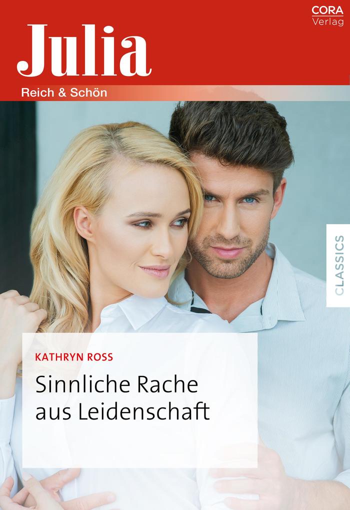 Produktbild: Sinnliche Rache aus Leidenschaft | Kathryn Ross