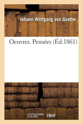 Produktbild: Oeuvres. Pensées | Johann Wolfgang von Goethe