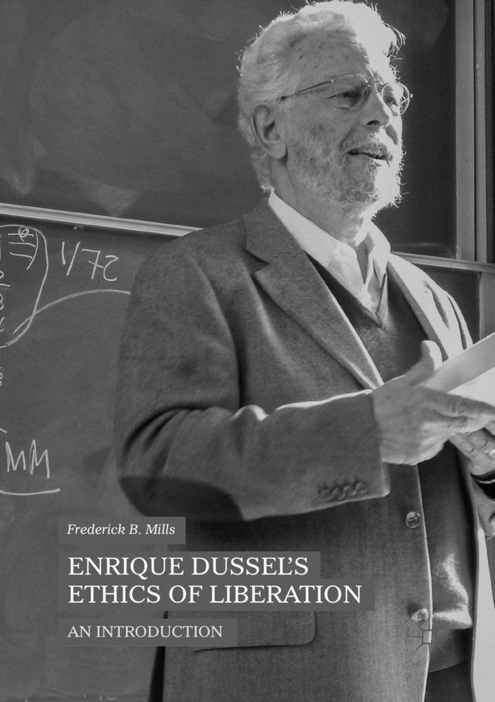 Produktbild: Enrique Dussel's Ethics of Liberation | Frederick B. Mills