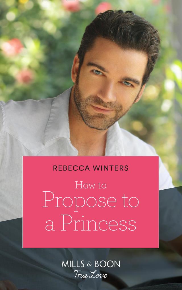 Produktbild: How To Propose To A Princess | Rebecca Winters