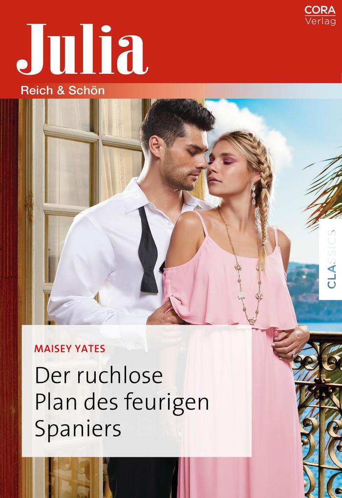 Produktbild: Der ruchlose Plan des feurigen Spaniers | Maisey Yates
