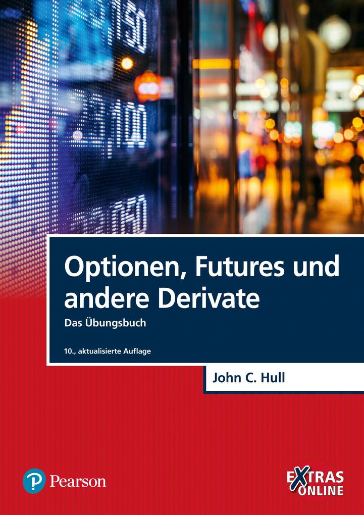 Produktbild: Optionen, Futures und andere Derivate - Das Übungsbuch | John C. Hull