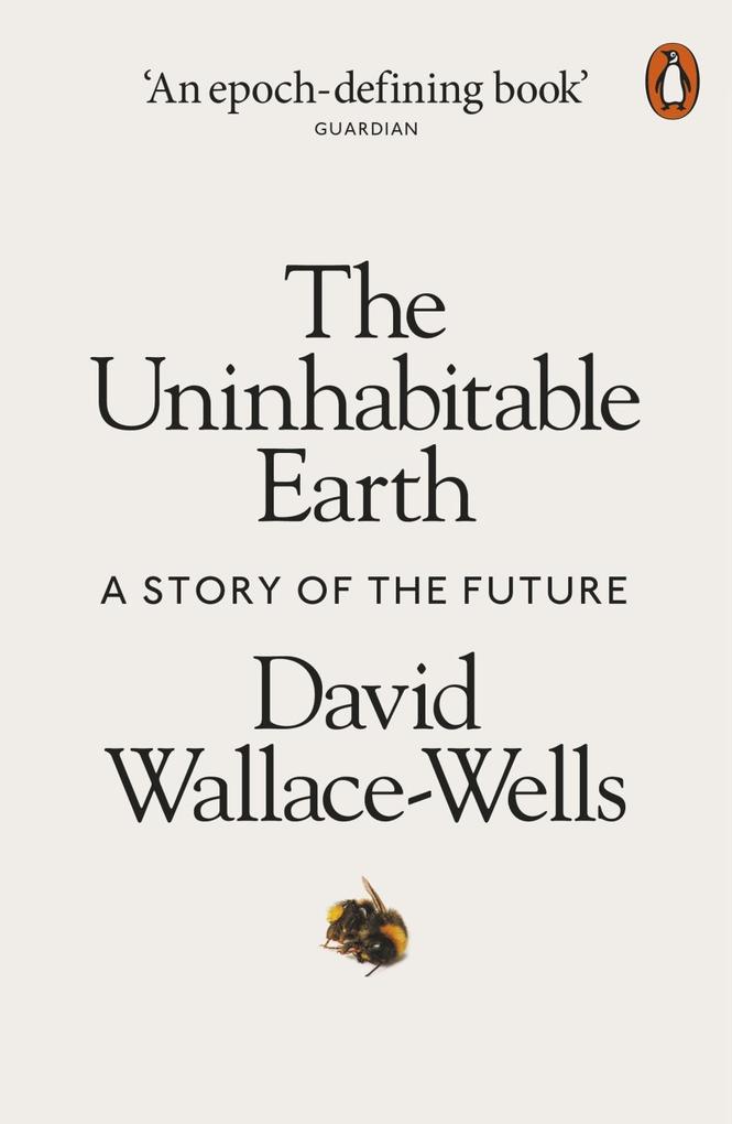 Produktbild: The Uninhabitable Earth | David Wallace-Wells