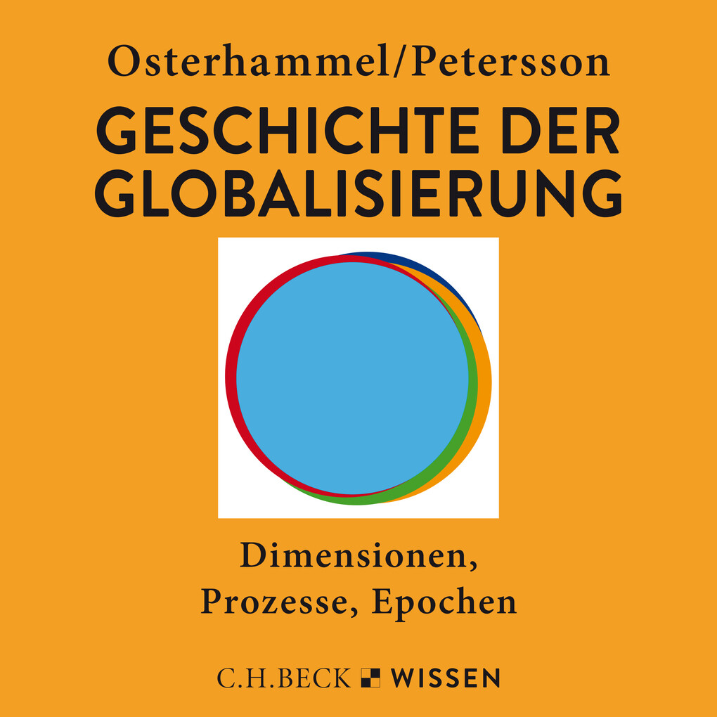 Geschichte der Globalisierung als Hörbuch Download