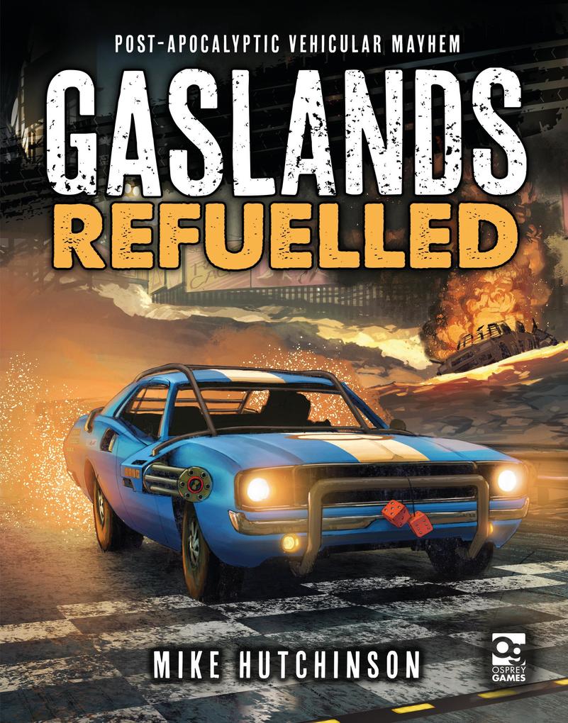 Produktbild: Gaslands: Refuelled | Mike Hutchinson