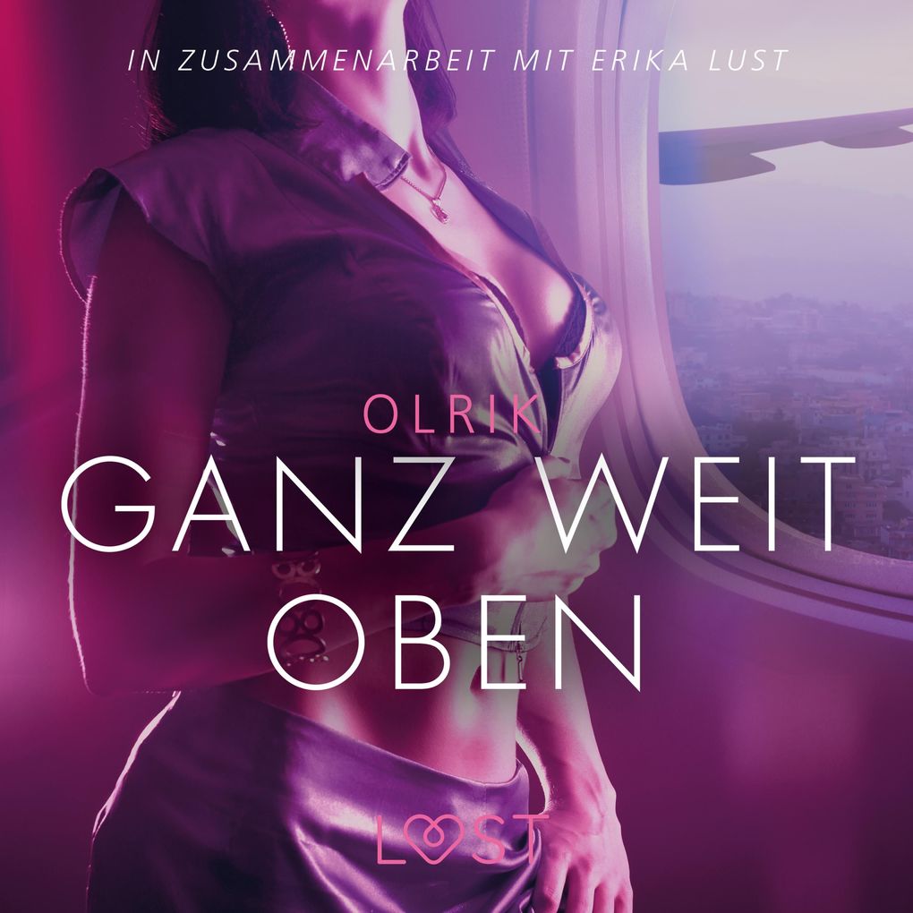 Produktbild: Ganz weit oben: Erika Lust-Erotik (Ungekürzt) | Olrik