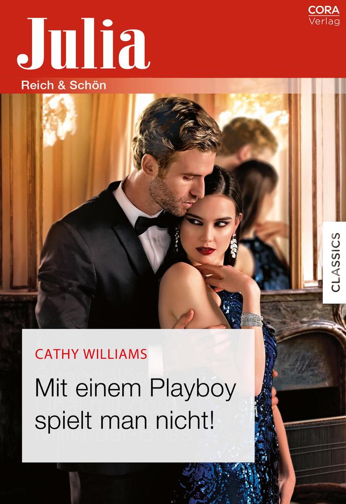Produktbild: Mit einem Playboy spielt man nicht! | Cathy Williams