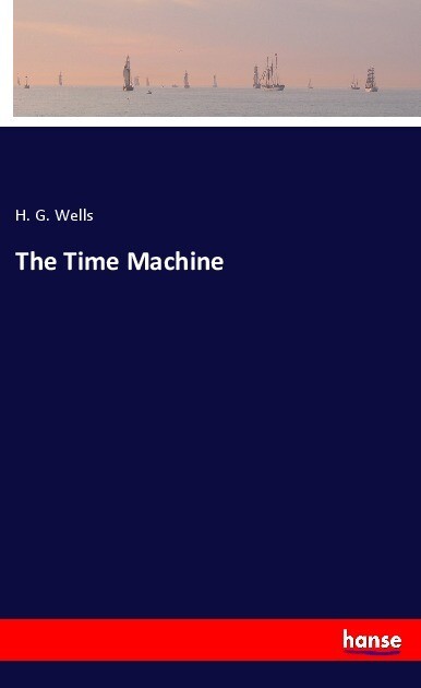 Produktbild: The Time Machine | H. G. Wells