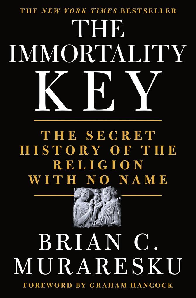 Produktbild: The Immortality Key | Brian C. Muraresku