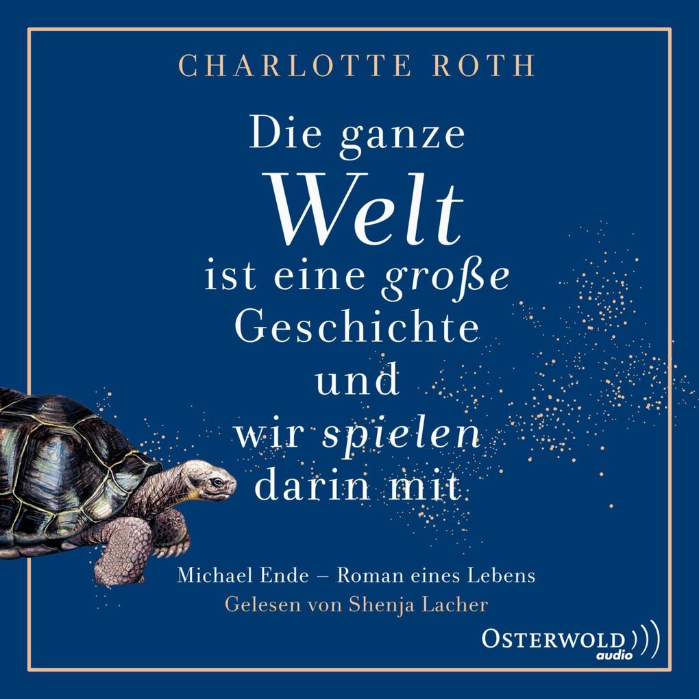 Produktbild: Die ganze Welt ist eine große Geschichte, und wir spielen darin mit | Charlotte Roth