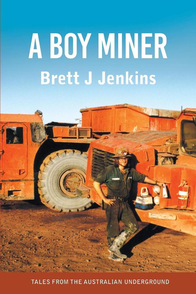 Produktbild: A Boy Miner | Brett J Jenkins