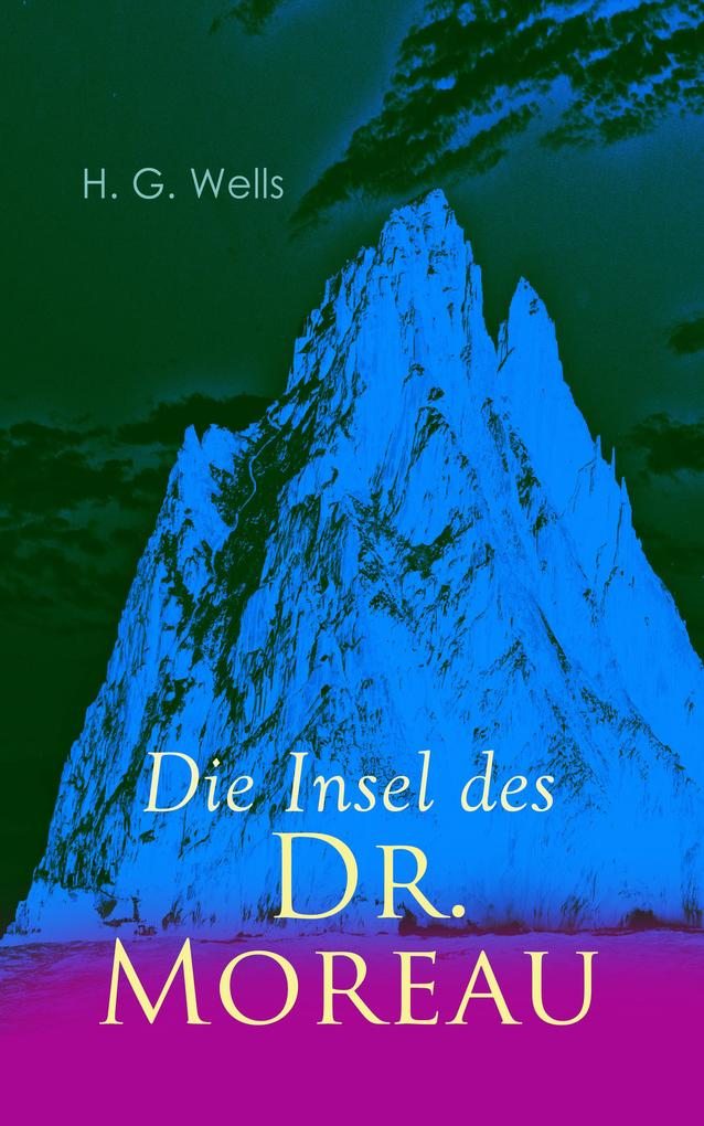 Die Insel des Dr. Moreau als eBook epub