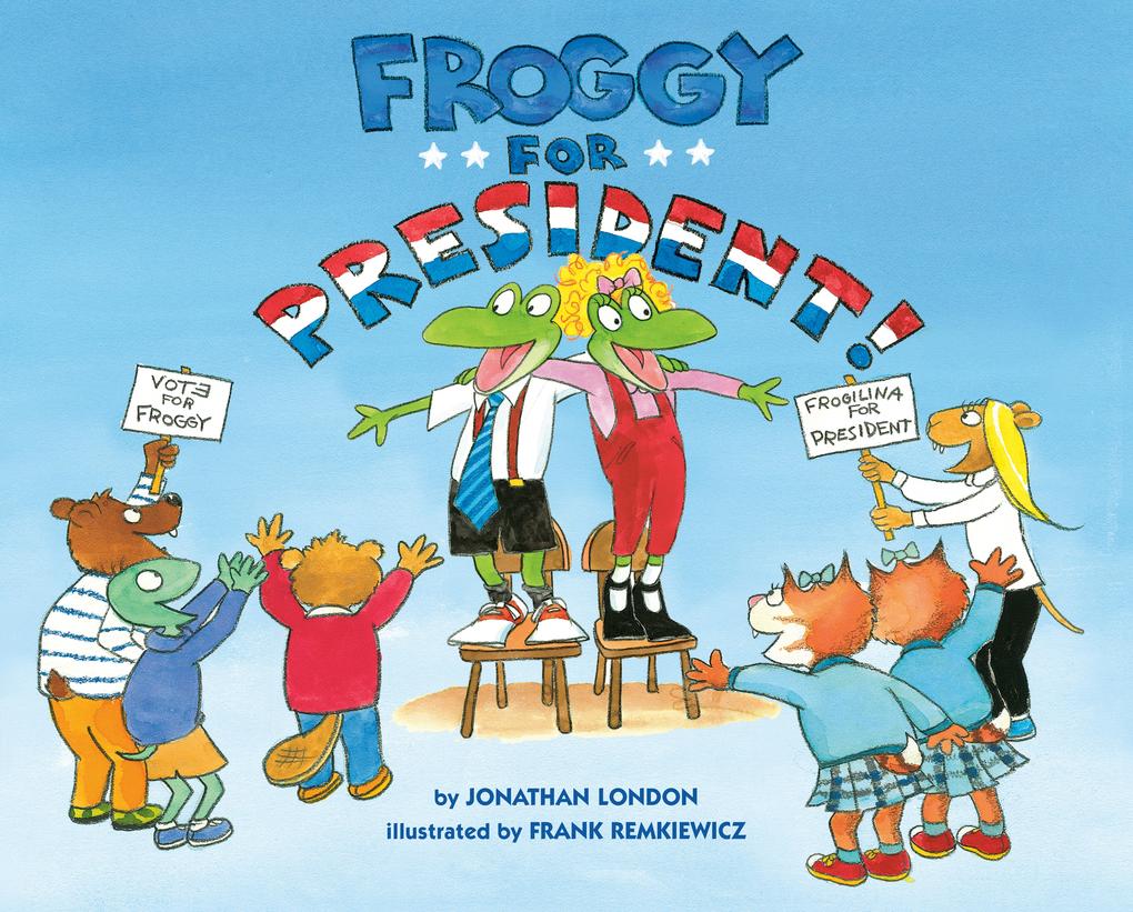 Produktbild: Froggy for President! | Jonathan London