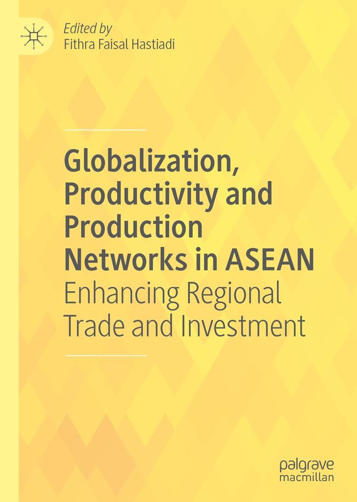 Produktbild: Globalization, Productivity and Production Networks in ASEAN