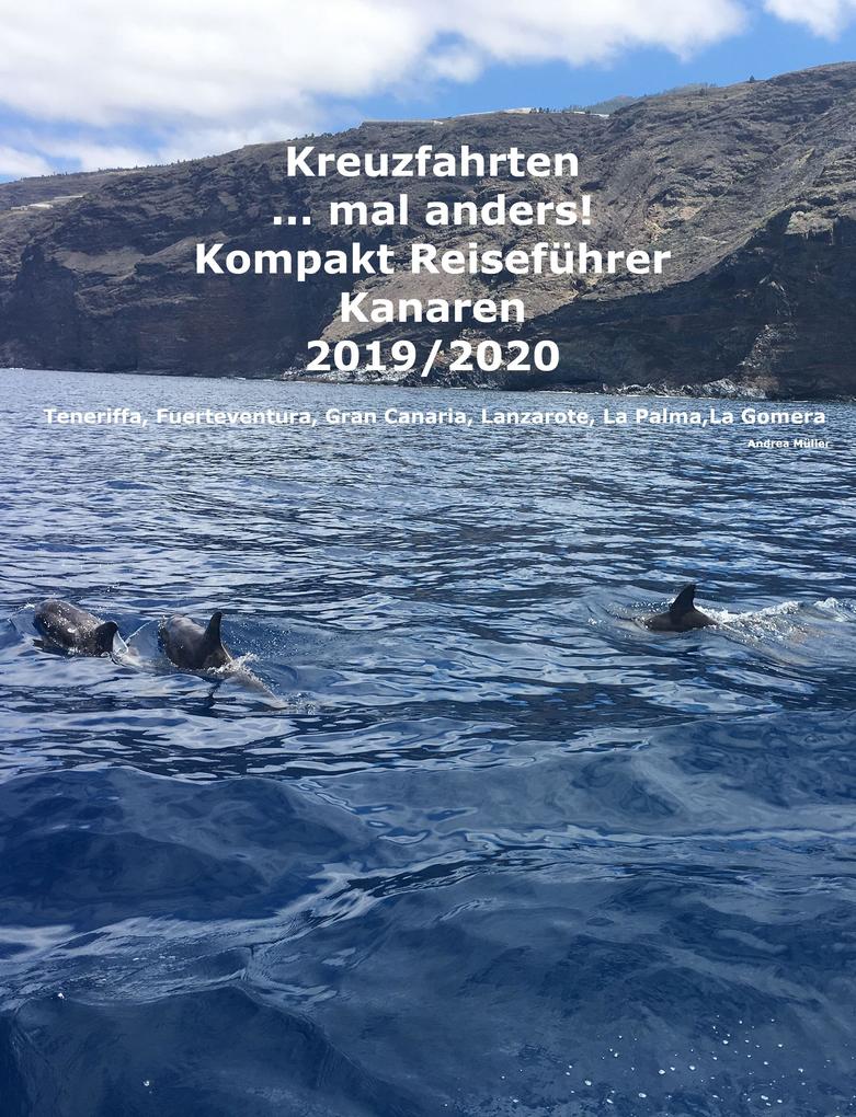 Produktbild: Kreuzfahrten ..mal anders! Kompakt Reiseführer Kanaren 2019/2020 | Andrea Müller