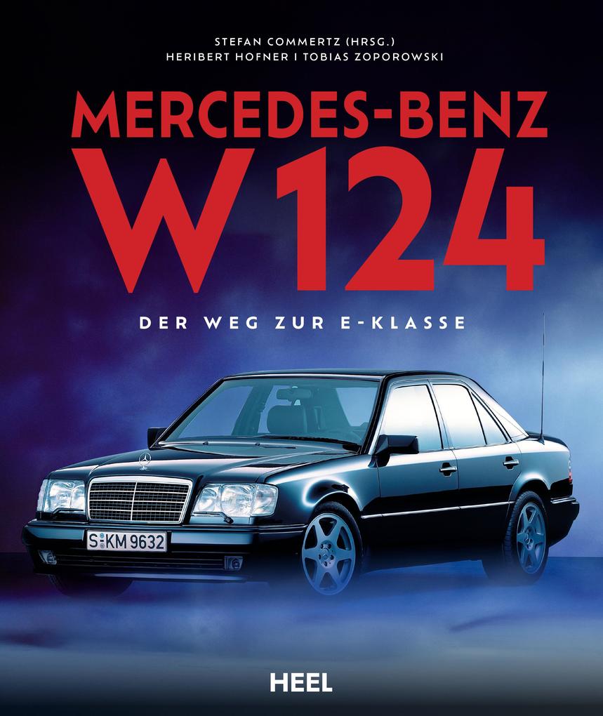 Produktbild: Mercedes-Benz W 124 | Heribert Hofner, Tobias Zoporowski