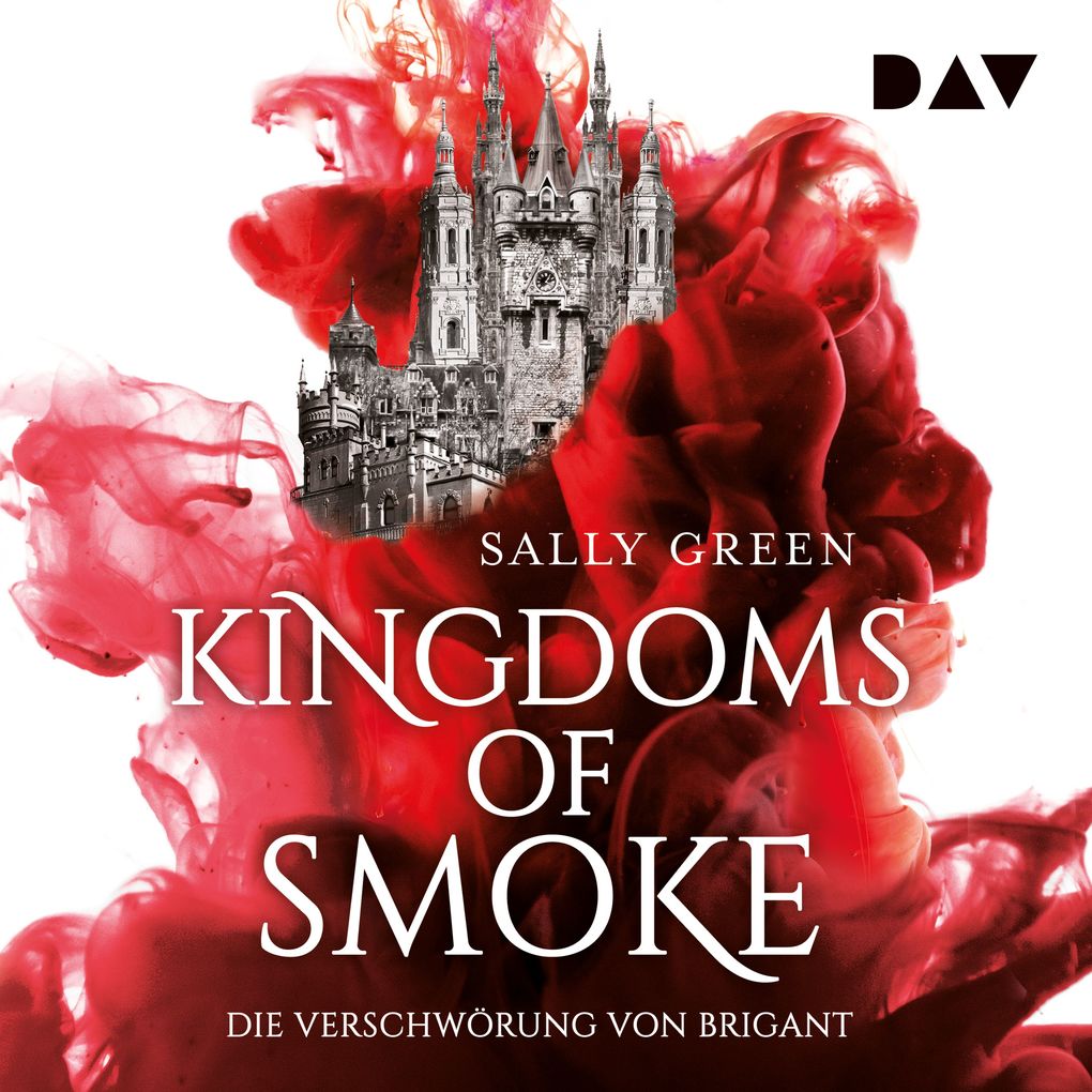 Produktbild: Kingdoms of Smoke Teil 1: Die Verschwörung von Brigant | Sally Green