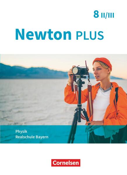 Produktbild: Newton plus 8. Jahrgangsstufe - Realschule Bayern - Wahlpflichtfächergruppe II-III - Schülerbuch | Martina Flierl-Biederer, Elke Göbel, Felicitas Herdel, Markus Volke, Martin Zimmer