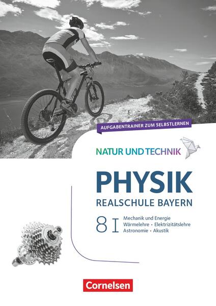 Produktbild: Natur und Technik - Physik Band 8: Wahlpflichtfächergruppe I - Realschule Bayern - Aufgabentrainer | Sven Ungelenk
