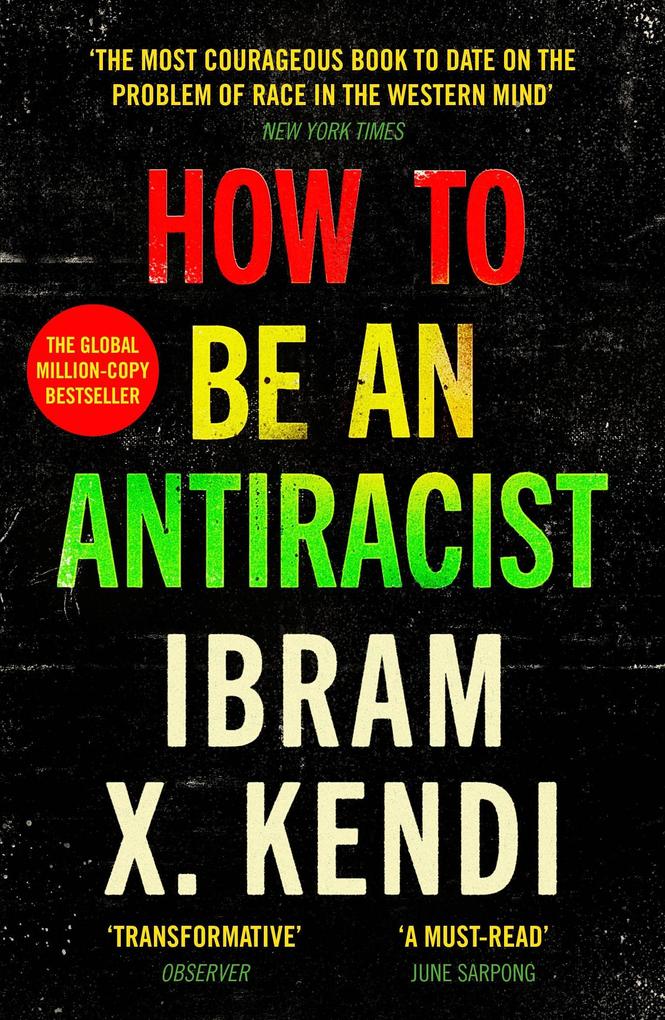 Produktbild: How To Be an Antiracist | Ibram X. Kendi
