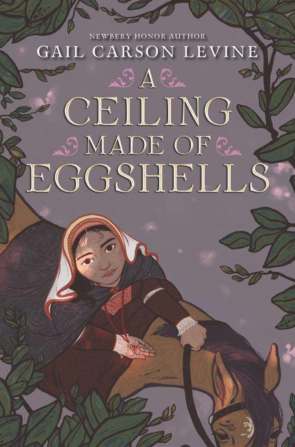 Produktbild: A Ceiling Made of Eggshells | Gail Carson Levine