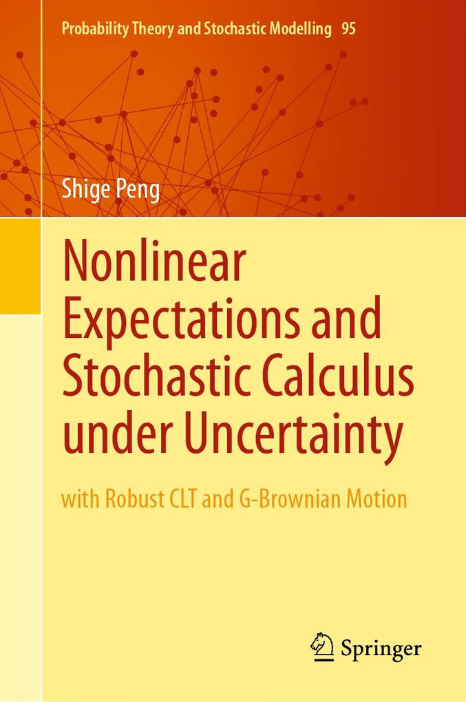 Produktbild: Nonlinear Expectations and Stochastic Calculus under Uncertainty | Shige Peng
