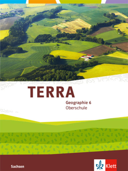 Produktbild: TERRA Geographie 6. Schülerbuch Klasse 6. Ausgabe Sachsen Oberschule