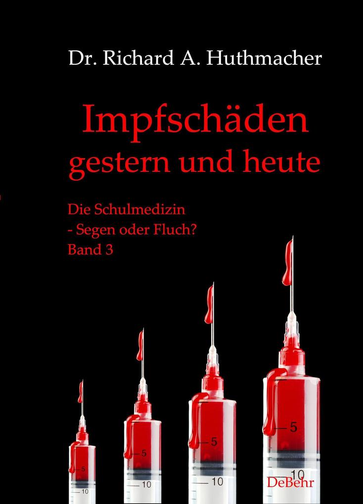 Produktbild: Impfschäden - gestern und heute | Richard A. Huthmacher