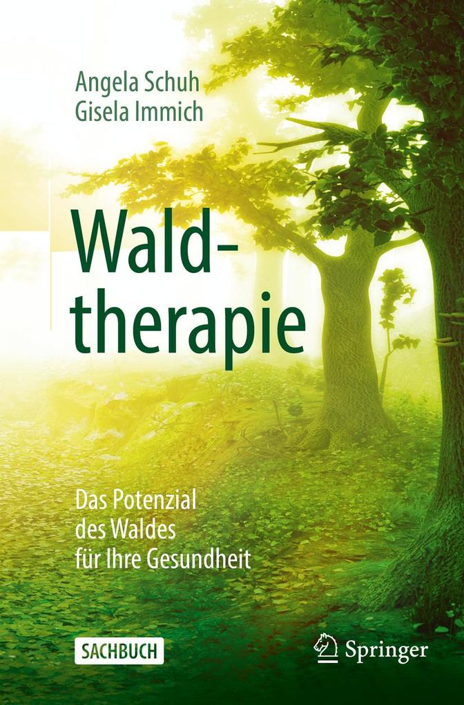 Produktbild: Waldtherapie - das Potential des Waldes für Ihre Gesundheit | Gisela Immich, Angela Schuh