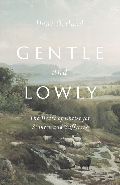 Produktbild: Gentle and Lowly | Dane Ortlund