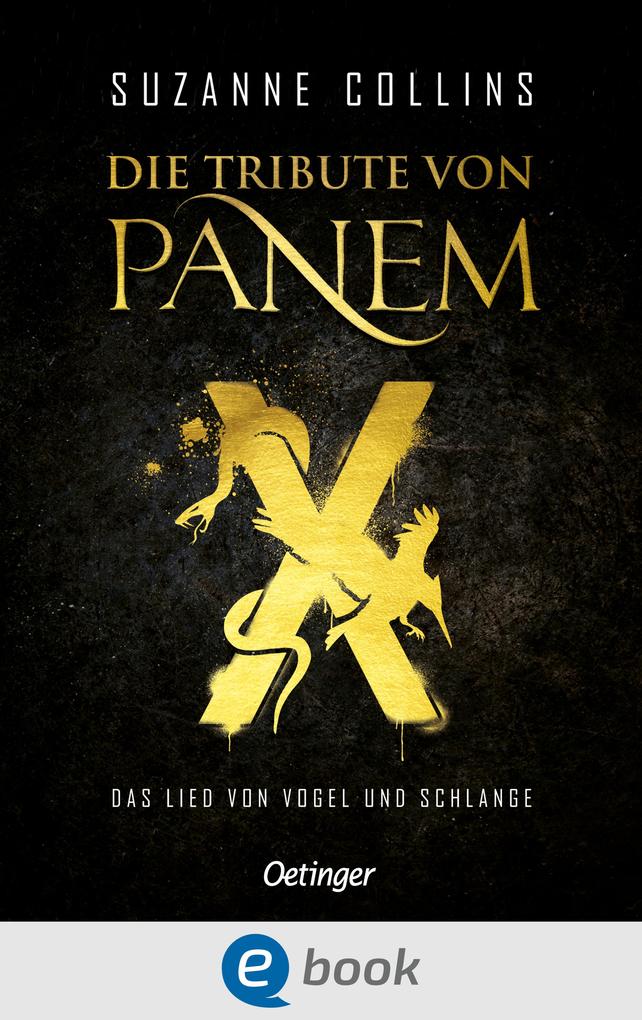 Die Tribute von Panem X. Das Lied von Vogel und Schlange als eBook epub