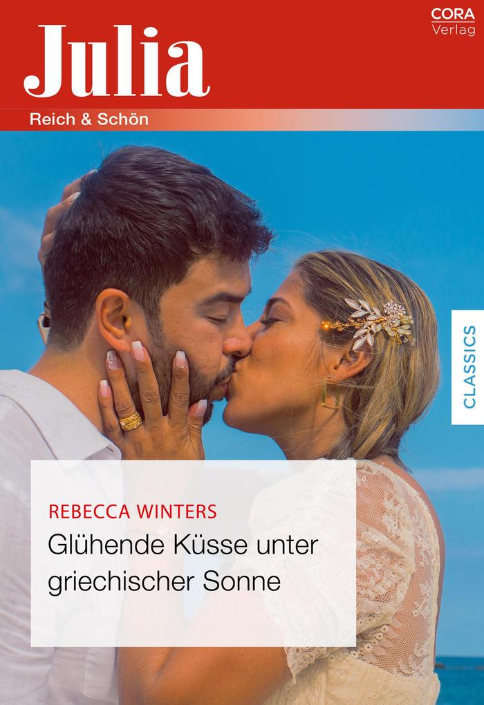 Produktbild: Glühende Küsse unter griechischer Sonne | Rebecca Winters