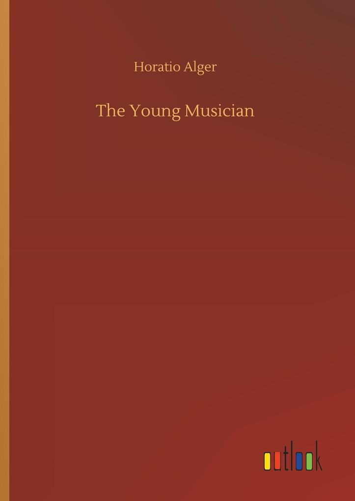 Produktbild: The Young Musician | Horatio Alger