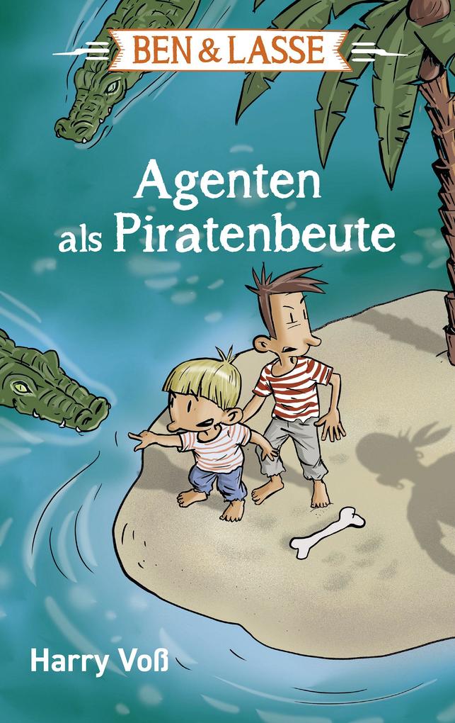Produktbild: Ben und Lasse - Agenten als Piratenbeute | Harry Voß