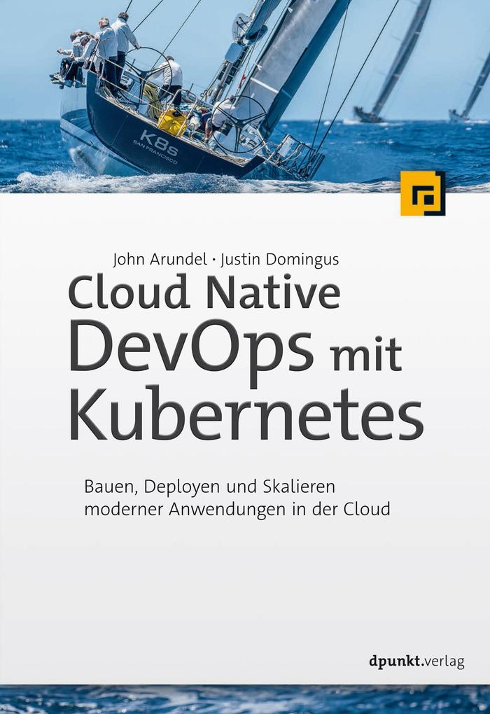 Produktbild: Cloud Native DevOps mit Kubernetes | John Arundel, Justin Domingus